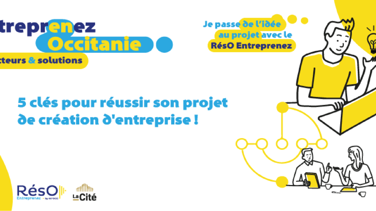 entreprenez en Occitanie - 5 clefs pour réussir - BGE Occitanie - image à la une