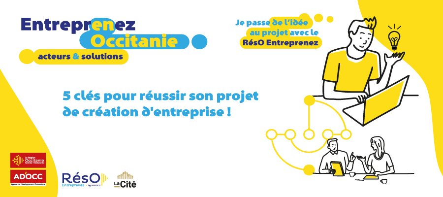 Entreprenez en Occitanie - 5 clefs pour réussir - BGE Occitanie