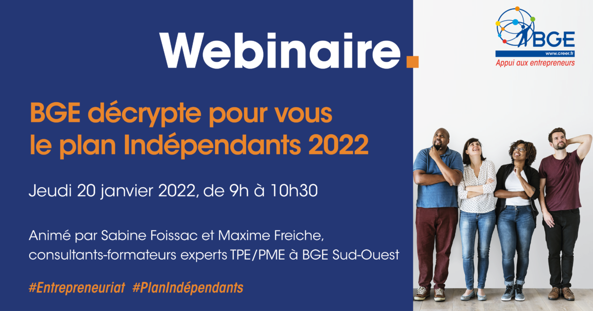 Webinaire BGE décrypte pour vous le Plan Indépendants 2022