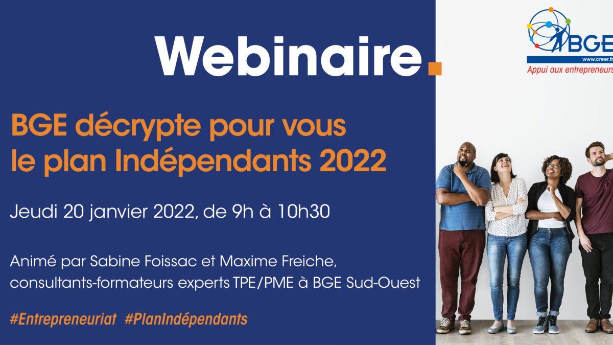 Webinaire BGE décrypte pour vous le Plan Indépendants 2022