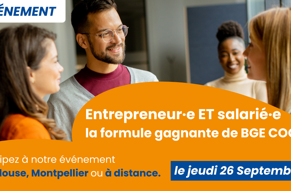 Évenement Entrepreneur et salarié, la formule gagnante de BGE Coop